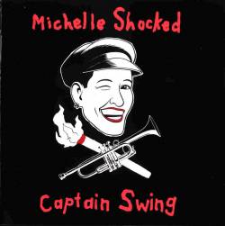 Michelle Shocked : Captain Swing